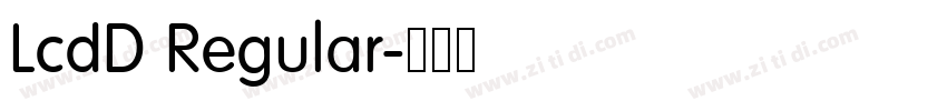 LcdD Regular字体转换 LcdD Regular字体转换